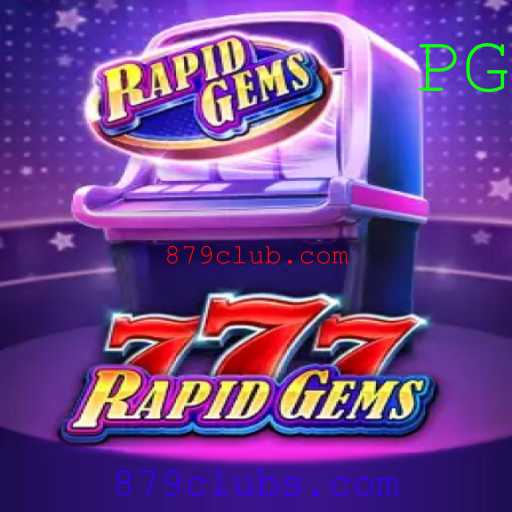 Descubra o Mundo Empolgante de RapidGems777 no 879club.com